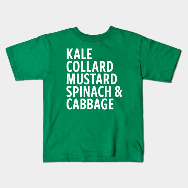Eat Your Greens Kids T-Shirt by Kale Von Celery